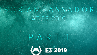 A green image with the text "Xbox Ambassadors at E3 2019 Part 1"